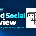 Sked Social review: an honest 2026 guide for busy agencies