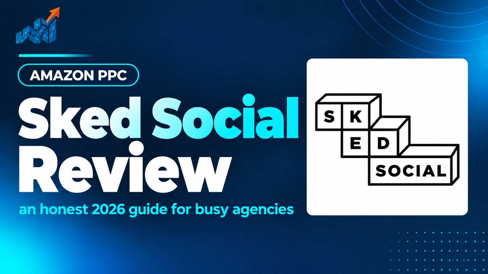 Sked Social review: an honest 2026 guide for busy agencies